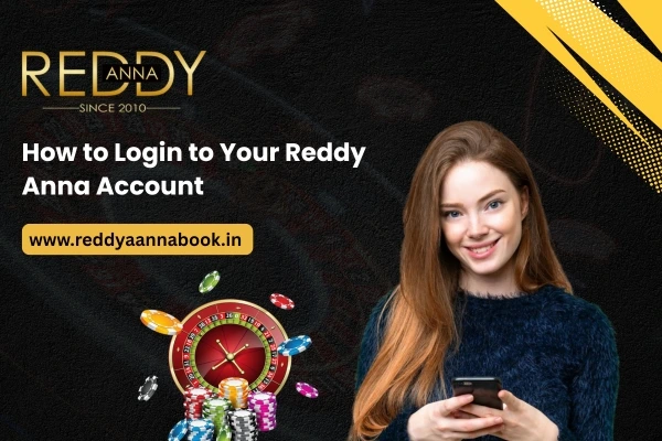 Login to Your Reddy Anna Account