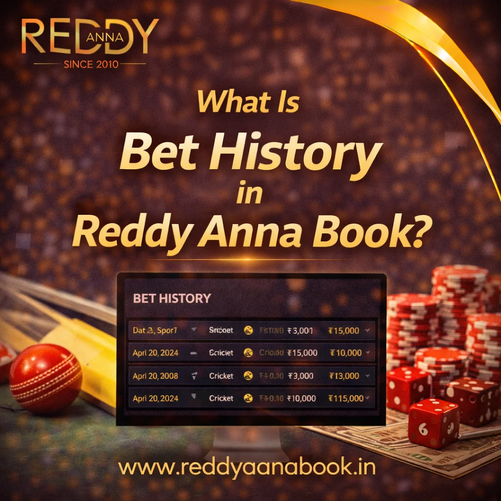 What Is Bet History in Reddy Anna Book