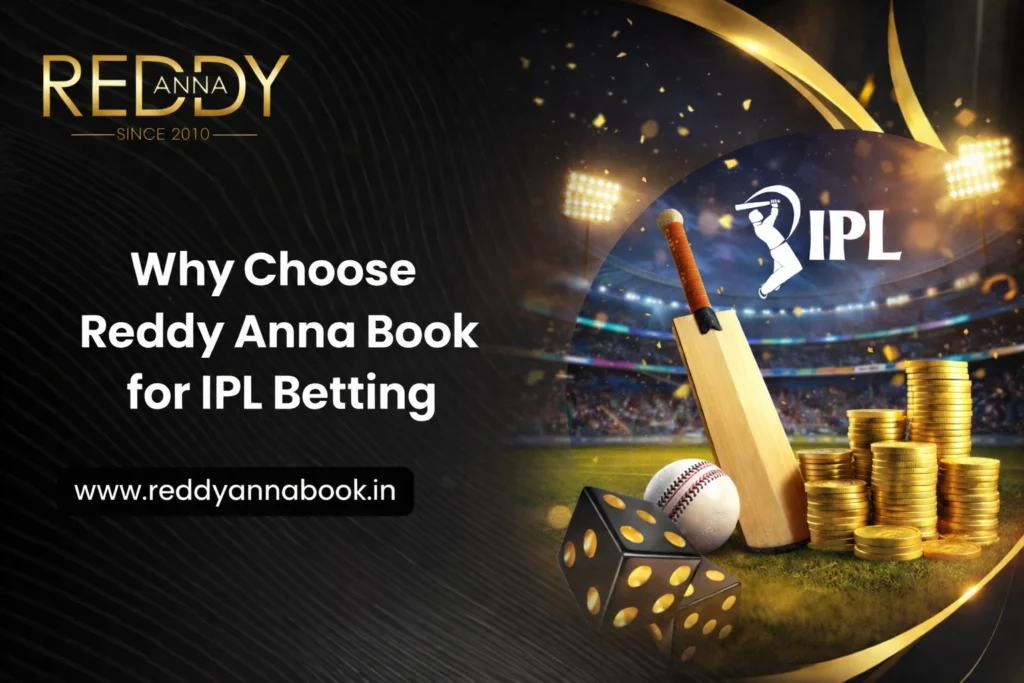 Why Choose Reddy Anna Book for IPL Betting