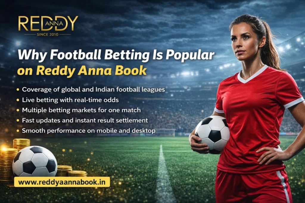 Why Football Betting Is Popular on Reddy Anna Book