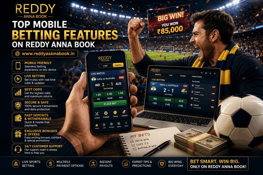 Mobile Betting Features on Reddy Anna