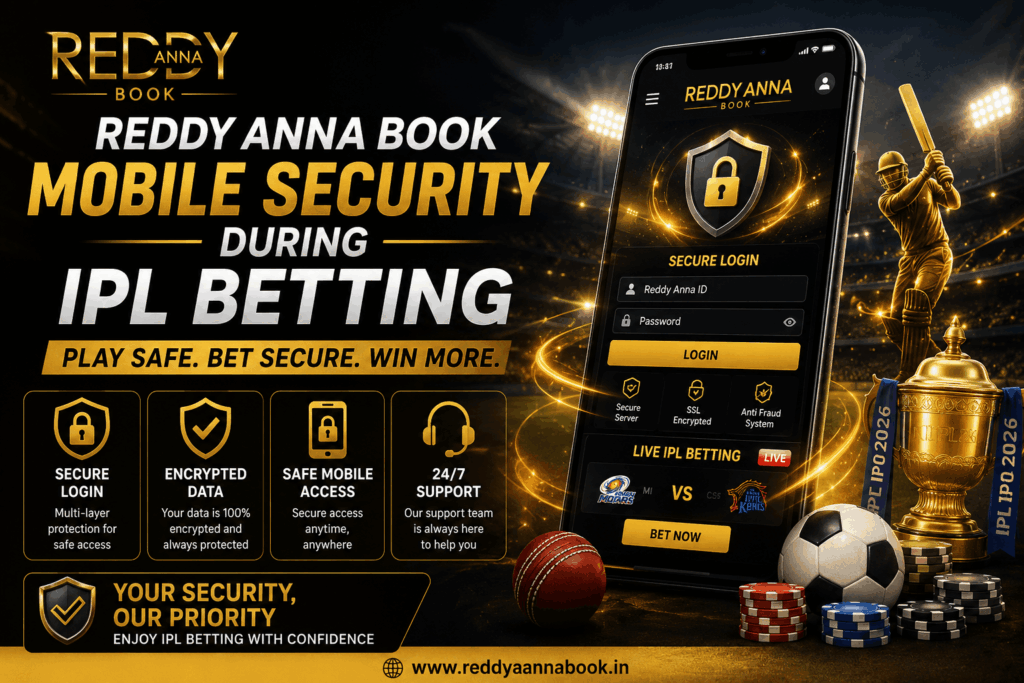 Reddy Anna Mobile Security During IPL Betting
