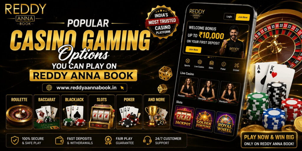 Casino Gaming Options You Can Play on Reddy Anna Book