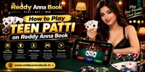 Play Teen Patti on Reddy Anna Book
