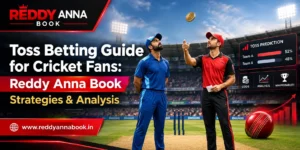 oss Betting Guide for Cricket Fans Reddy Anna Book Strategies & Analysis